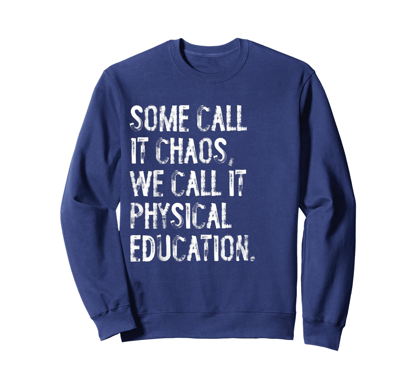 Some Call It Chaos We Call It Physical Education Teacher T-Shirt