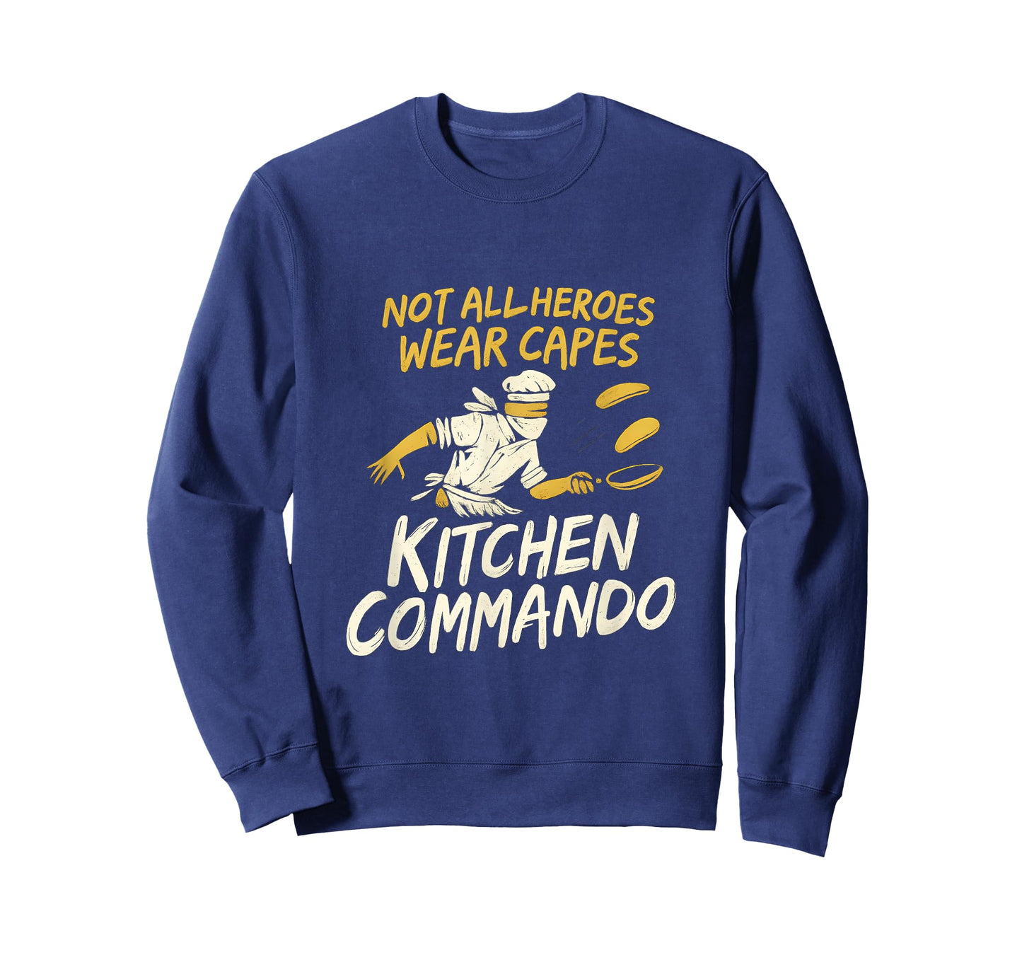 Not All Heroes Wear Capes Kitchen Commando Design T-Shirt