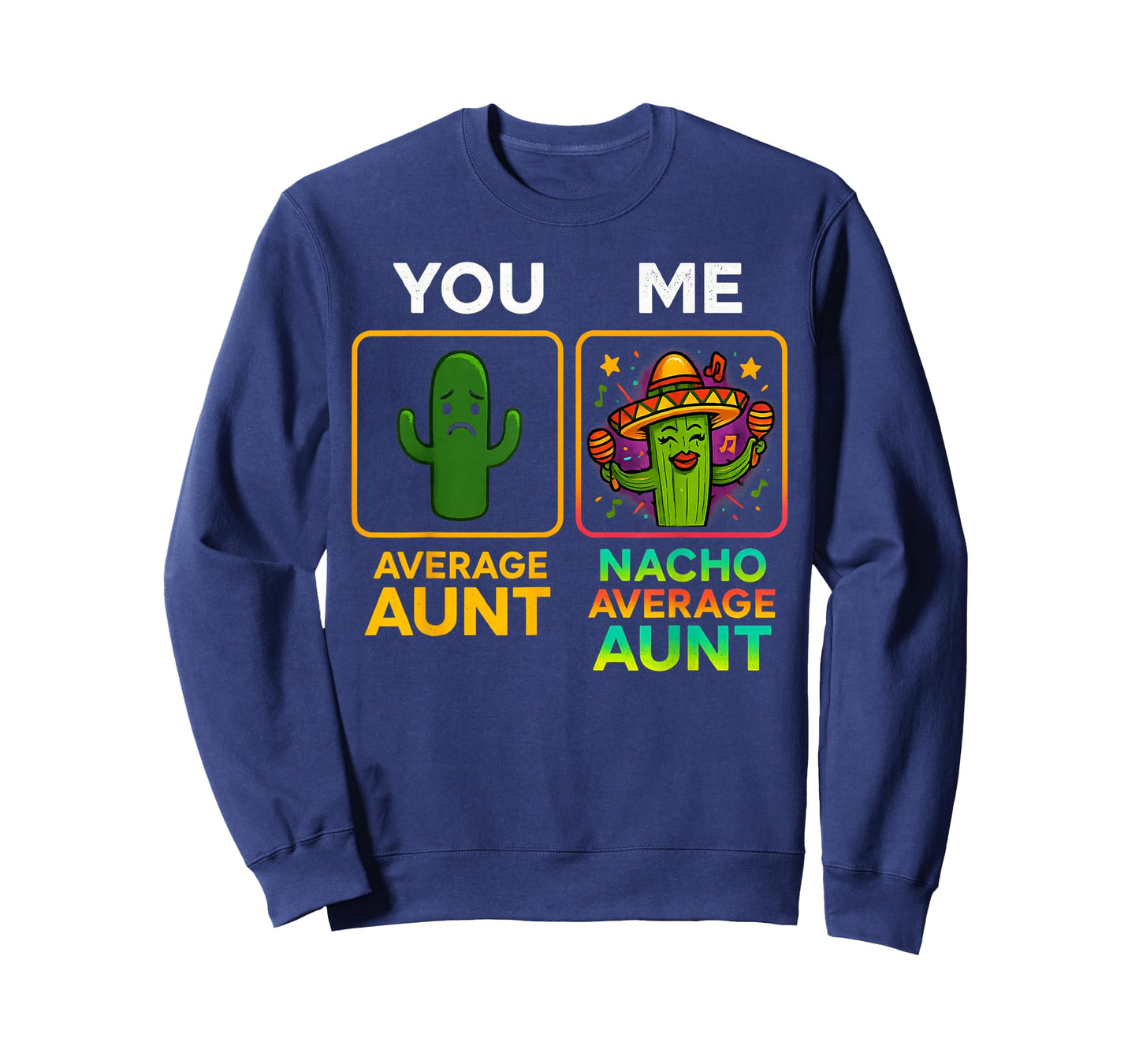 Average Aunt Nacho Average Aunt Fun Relation T-Shirt
