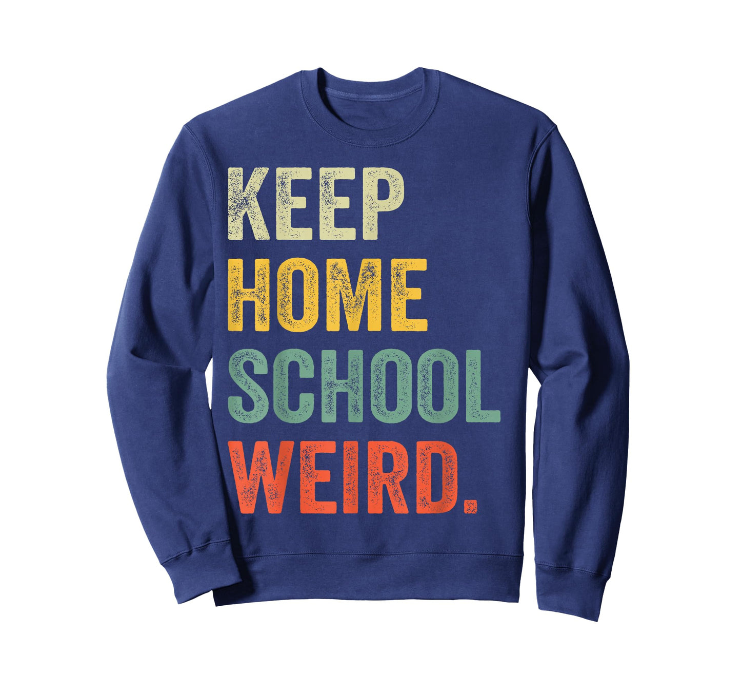 Keep Homeschool Weird Funny Teacher Keep Homeschooling Weird T-Shirt