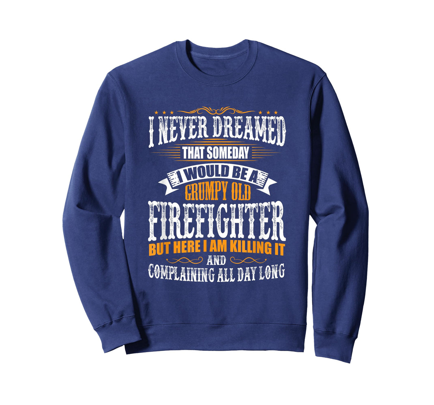 Firefighter Grumpy Old, Killing It T-Shirt T-Shirt