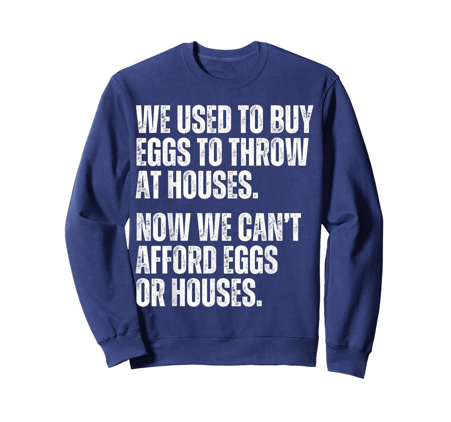 Funny Egg Food Price House Inflation Sarcastic Joke Gag T-Shirt