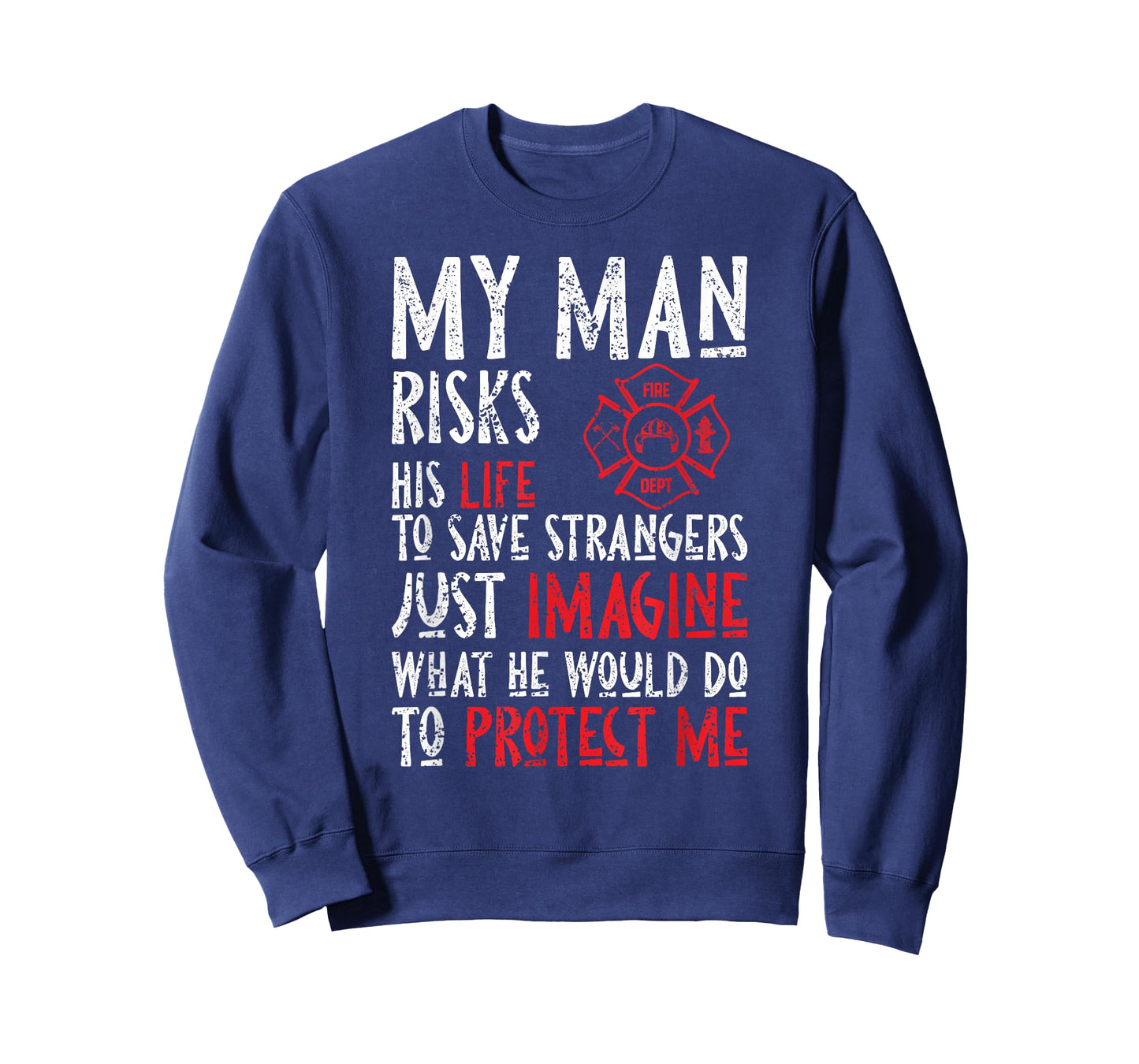 My Man Risks His Life To Save Strangers Design T-Shirt