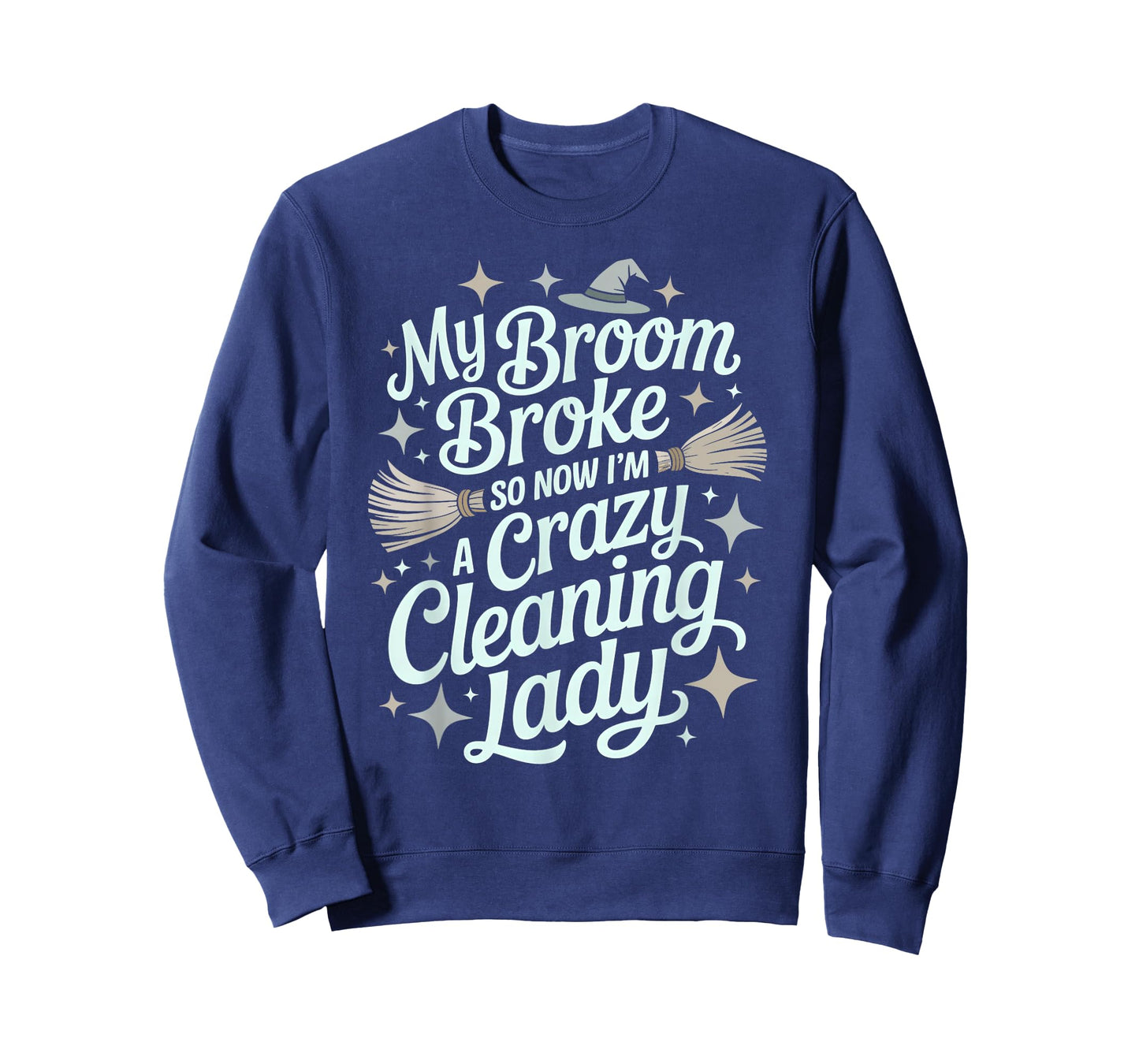 Funny Cleaning Lady Witch Broom Broke Janitor Ninja Clean T-Shirt