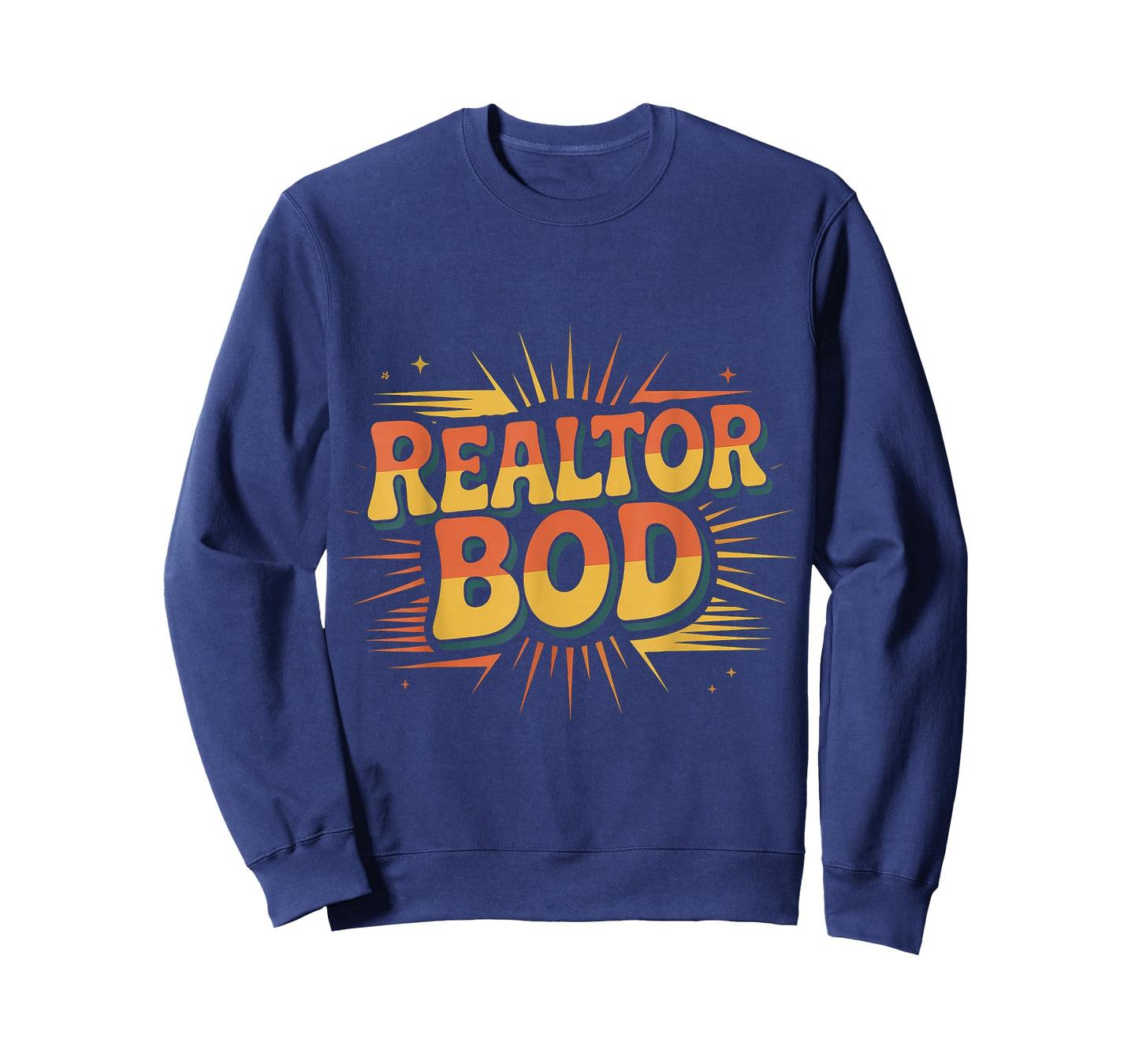 Realtor BOD Real Estate Agent Fitness Routine Gym |- T-Shirt