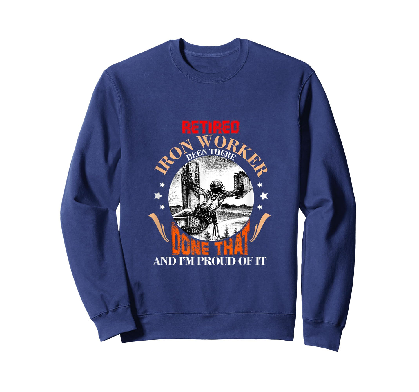 CharlIan Minds - Proud Retired Ironworker Been There Done That Funny Retirement T-Shirt