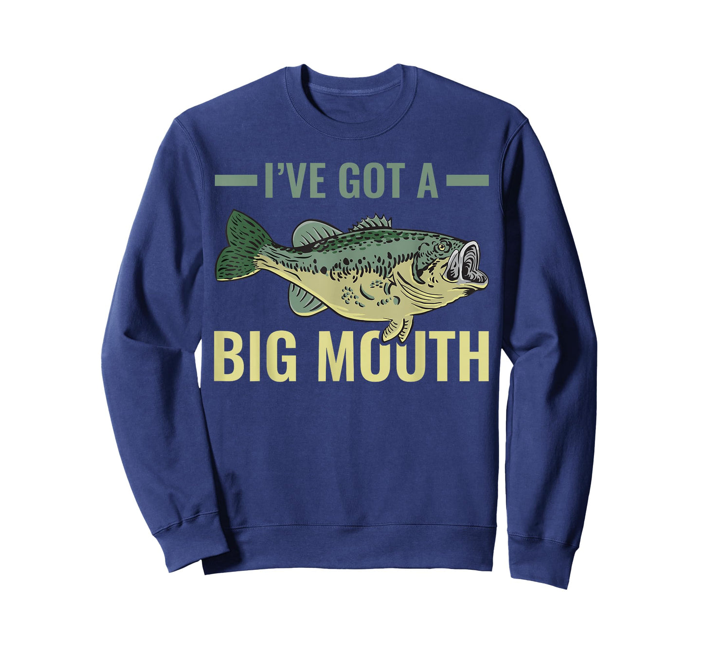 I've Got A Big Mouth Fish Largemouth Bass Fishermen T-Shirt