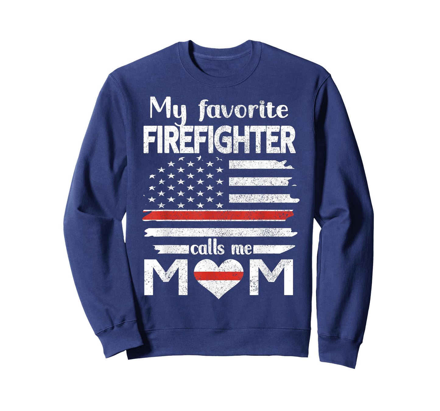 My Favorite Firefighter Calls Me Mom Thin Red Line Fire Mom T-Shirt