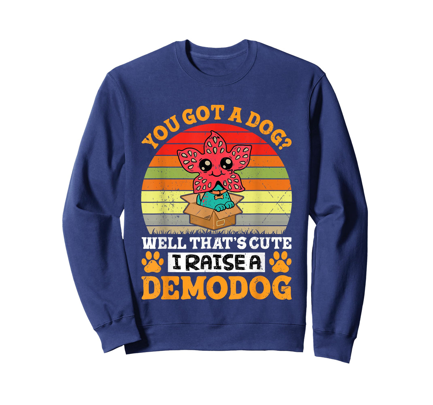 I Raise A Demodog Costume Funny Dog Lovers Dog Owner T-Shirt
