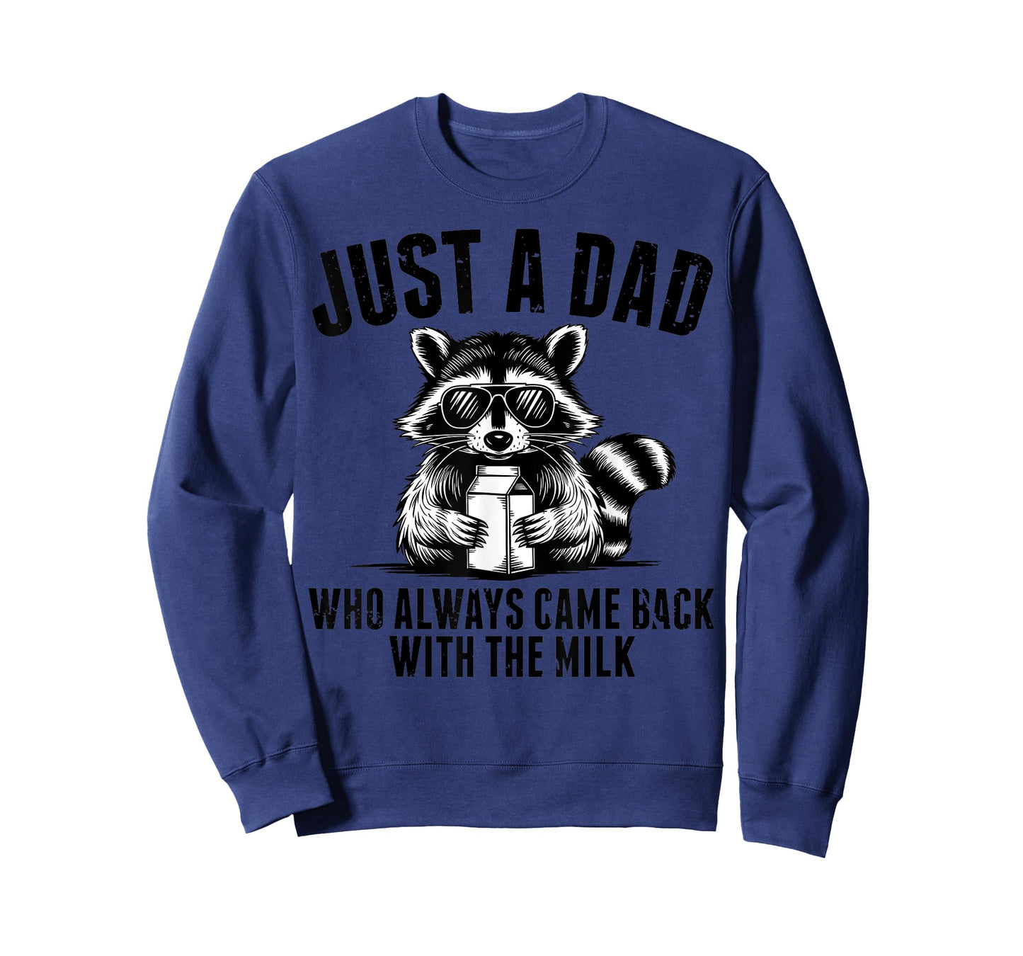 Just a dad who always came back with the milk father's day T-Shirt