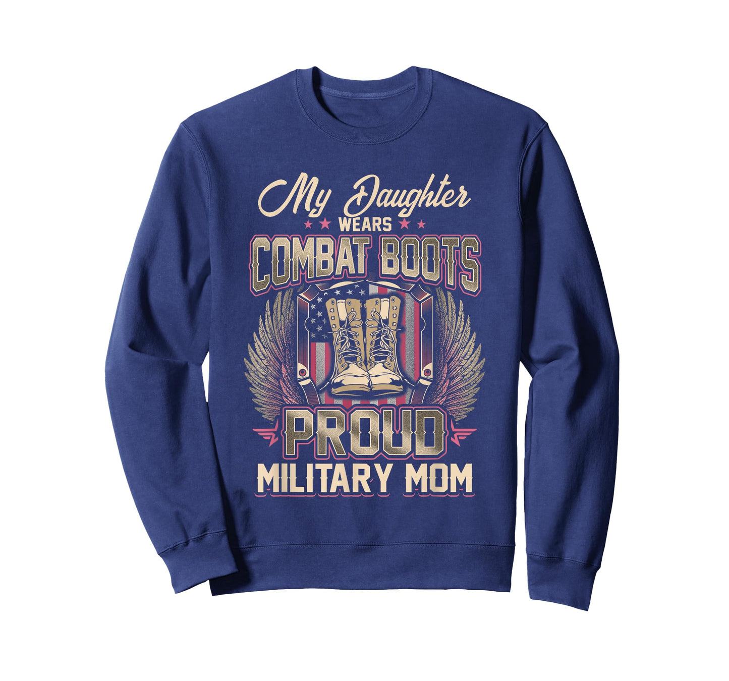 My Daughter Wears Combat Boots Proud Military Mom T-Shirt