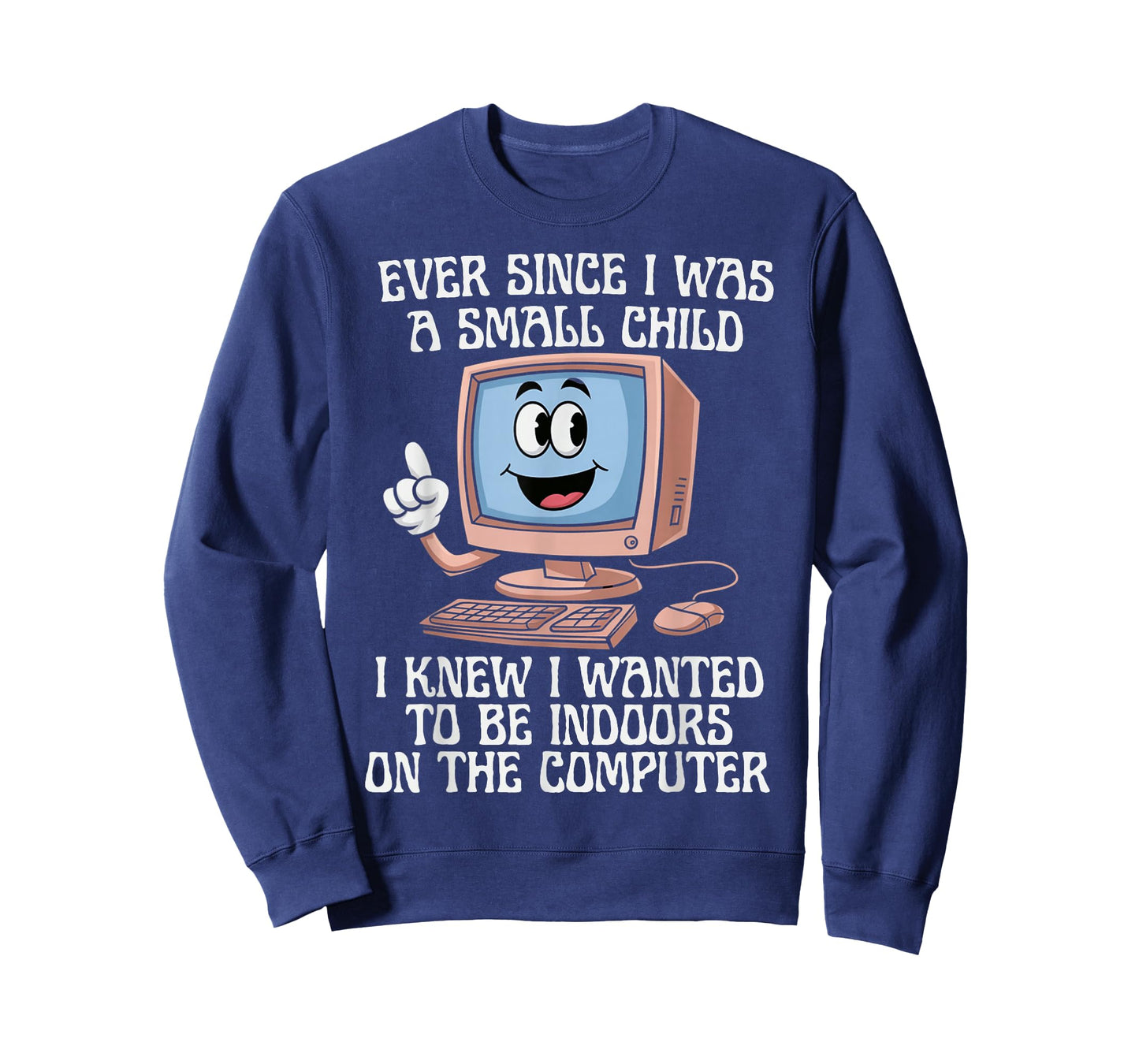 Ever Since I was A Small Child I Knew I Wanted to Be Indoors T-Shirt