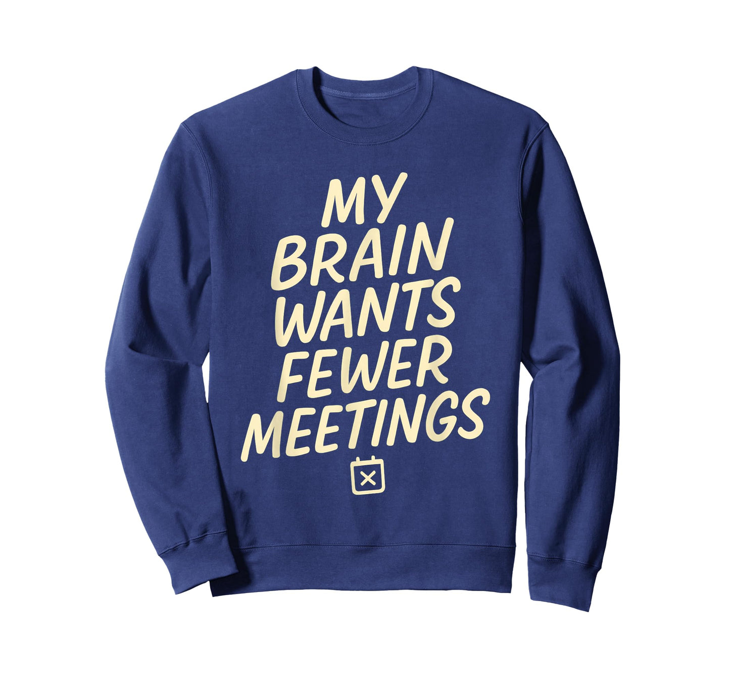 My Brain Wants Fewer Meetings Funny Office Work Meme T-Shirt