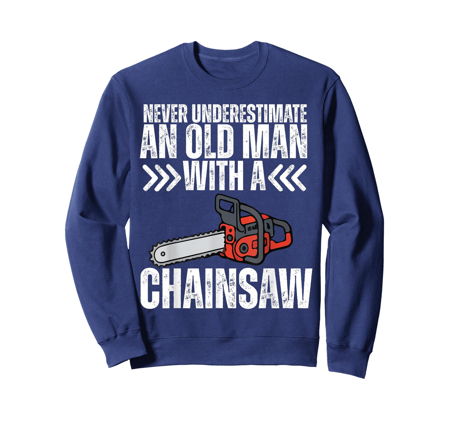 Funny Dad Grandpa Never Underestimate Old Man with Chainsaw T-Shirt
