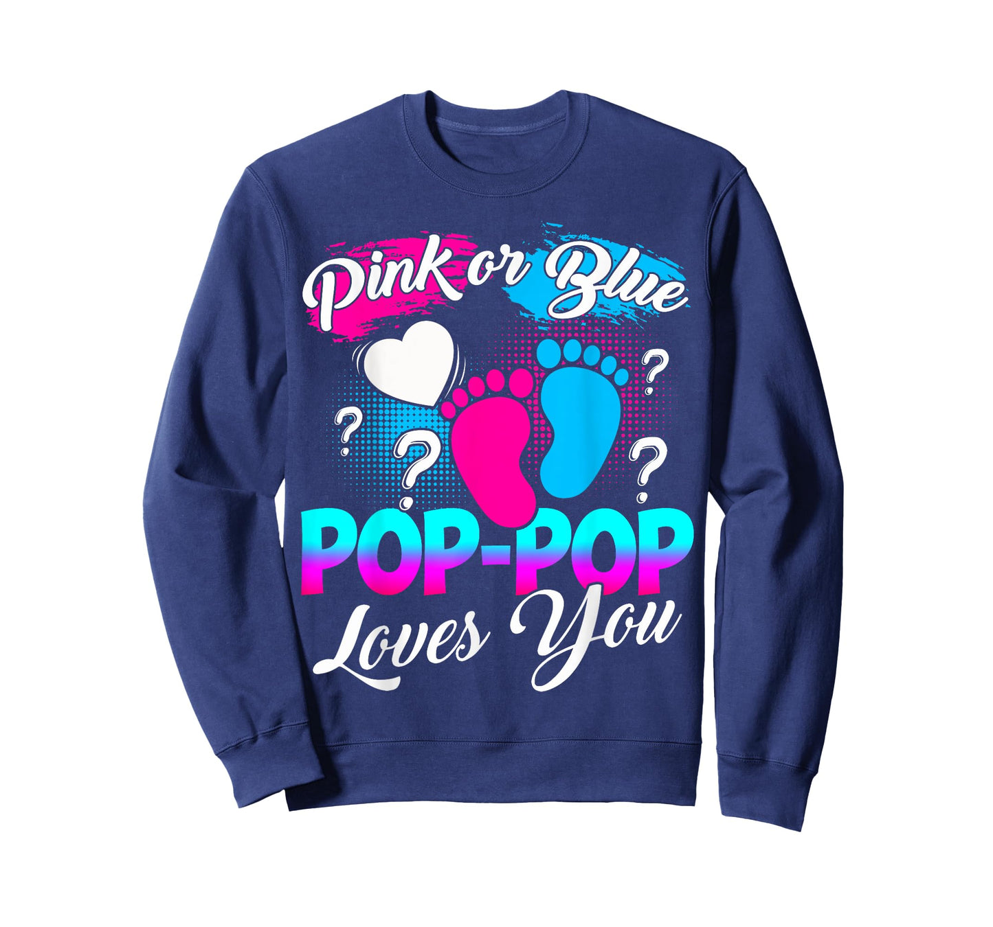Gender Reveal Pink Or Blue Pop-pop Loves You T-Shirt