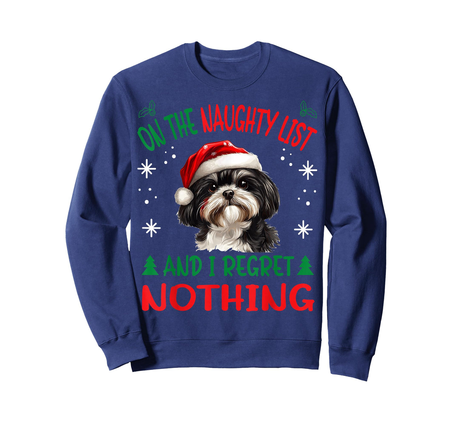 Cute Shih Tzu Dog Christmas On The Naughty List and I regret T-Shirt