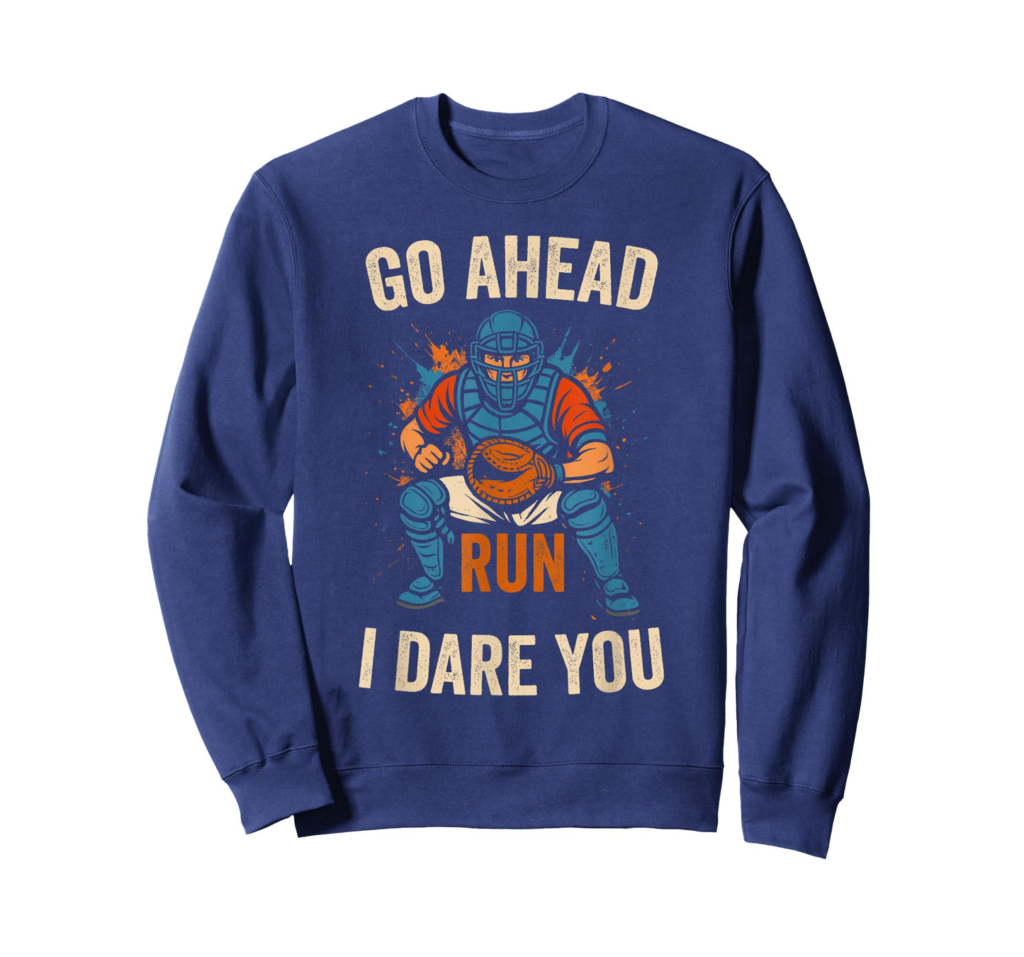 Go Ahead Run I Dare You Funy Baseball Catcher T-Shirt