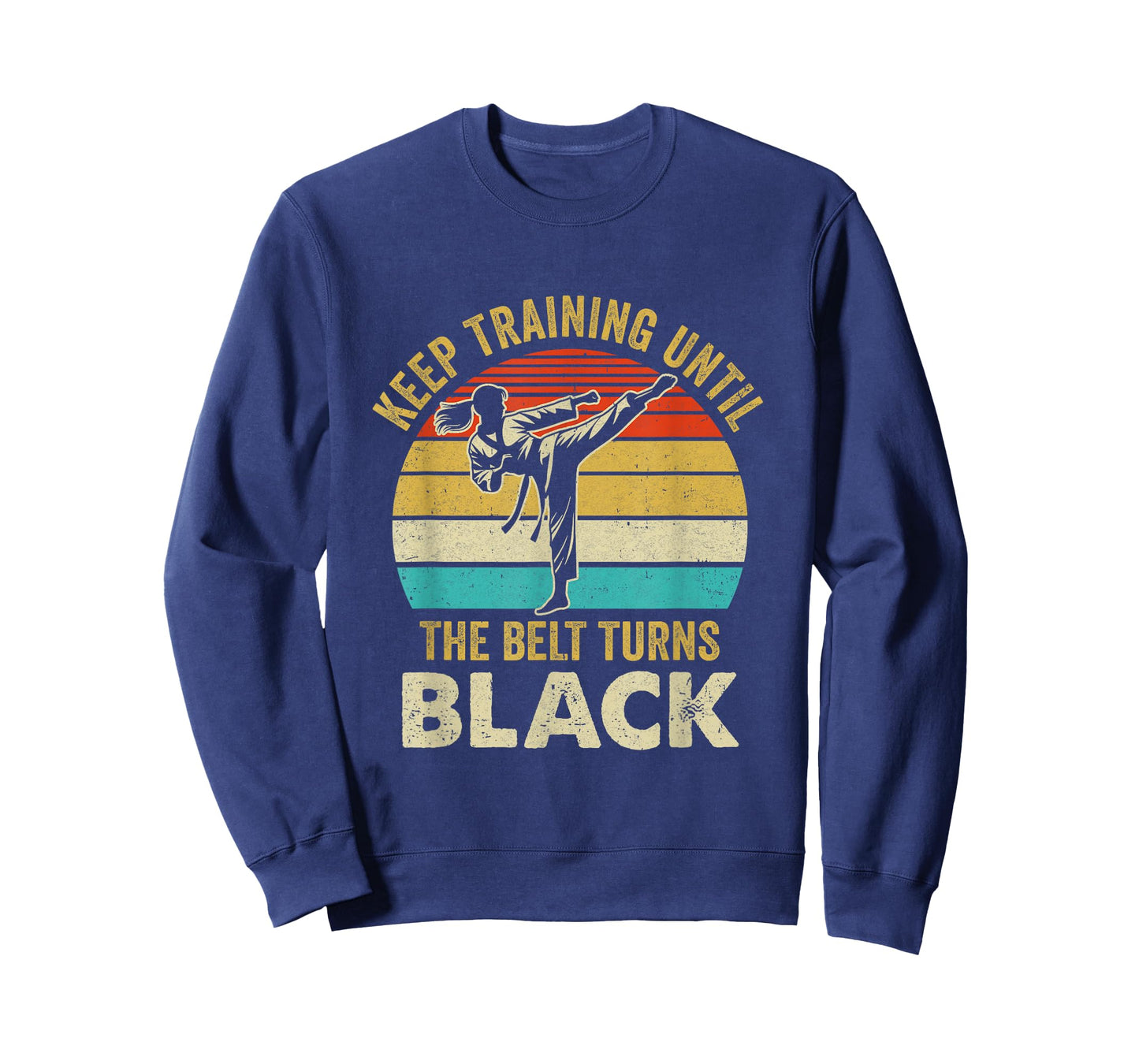 Keep Training Until Belt Turns Black Karate Taekwondo Girl T-Shirt