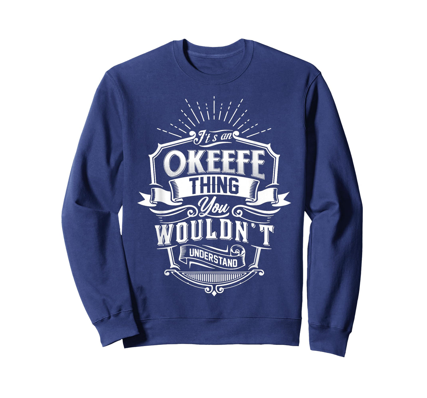 It's an Okeefe Thing You Wouldn't Understand Name Vintage T-Shirt
