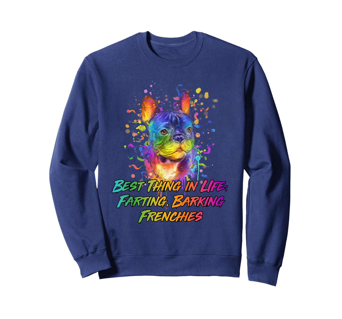 Best Thing in LIfe Farting Barking Frenchies Dog Theme Funny T-Shirt for Men Women