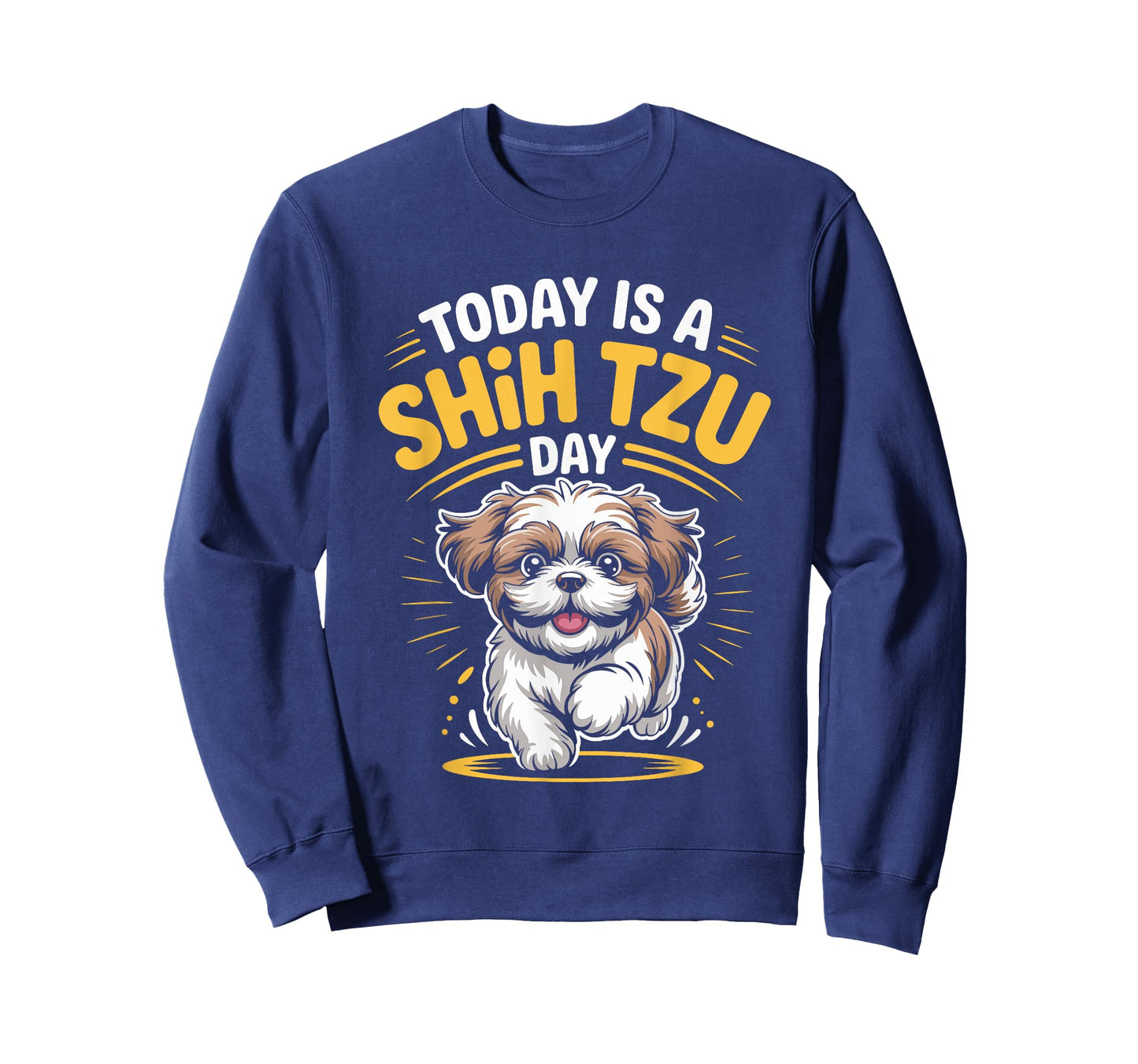 Today is A Shih Tzu Day Funny Toy Pet Small Breed Dog Lover T-Shirt