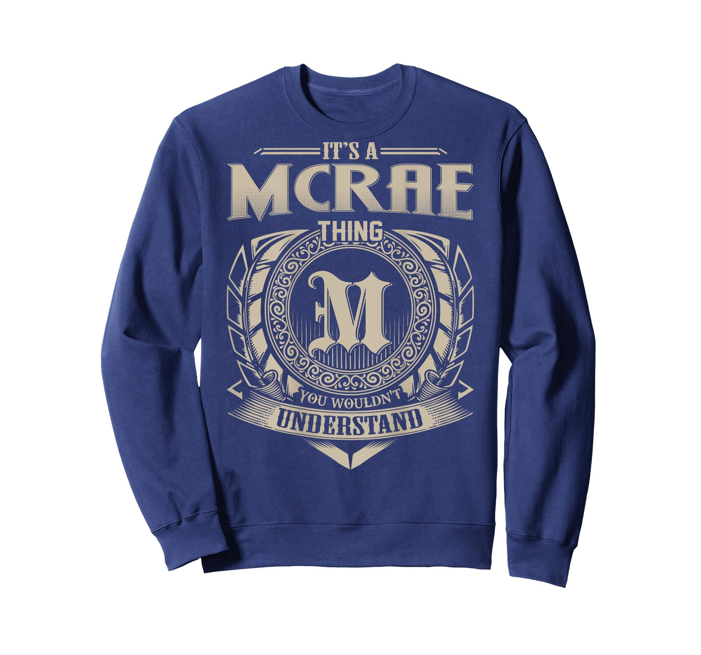 It's A MCRAE Thing You Wouldn't Understand Family Name T-Shirt