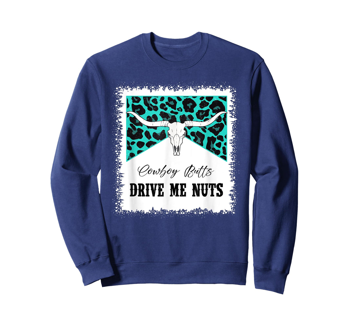Bull Skull Leopard Bleached Cowboy Butts Drive Me Nuts T-Shirt