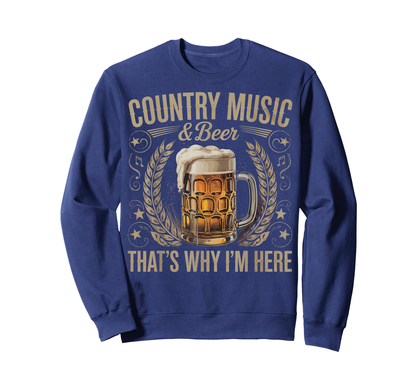 Country Music & Beer That's Why I'm Here Funny Drinking T-Shirt