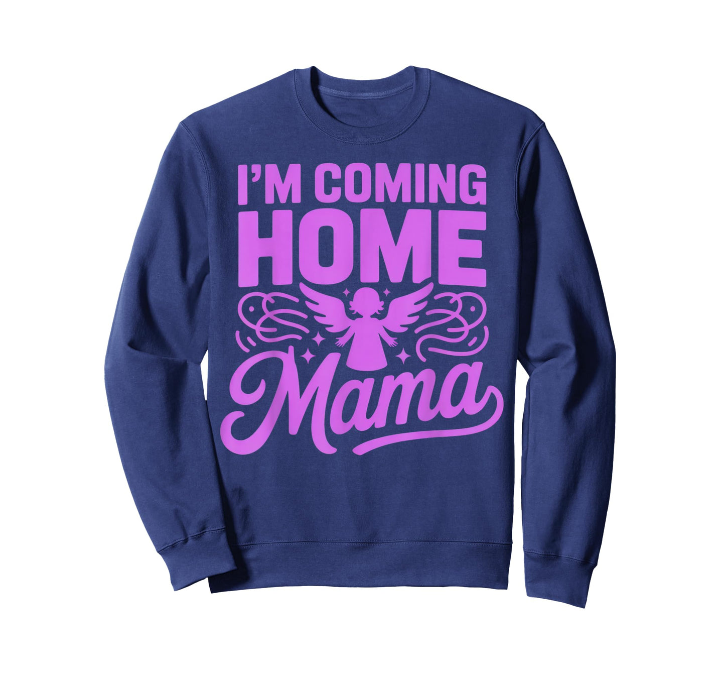 I'm Coming Home Mama Comforting Angel Design for Mothers T-Shirt