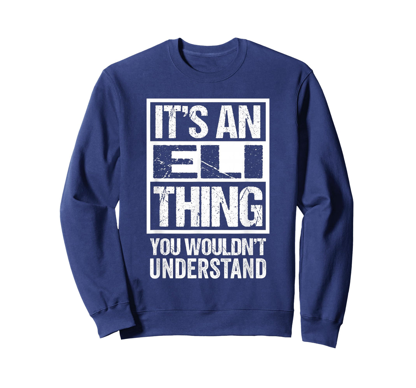 It's An Eli Thing You Wouldn't Understand First Name T-Shirt