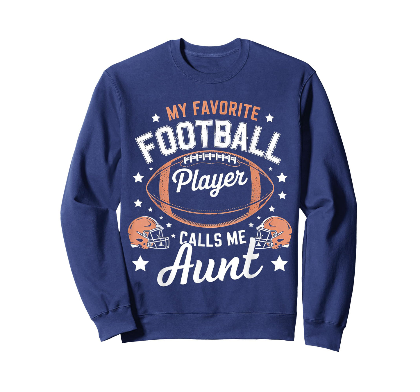 My Favorite Football Player Calls Me Aunt Football Lovers T-Shirt