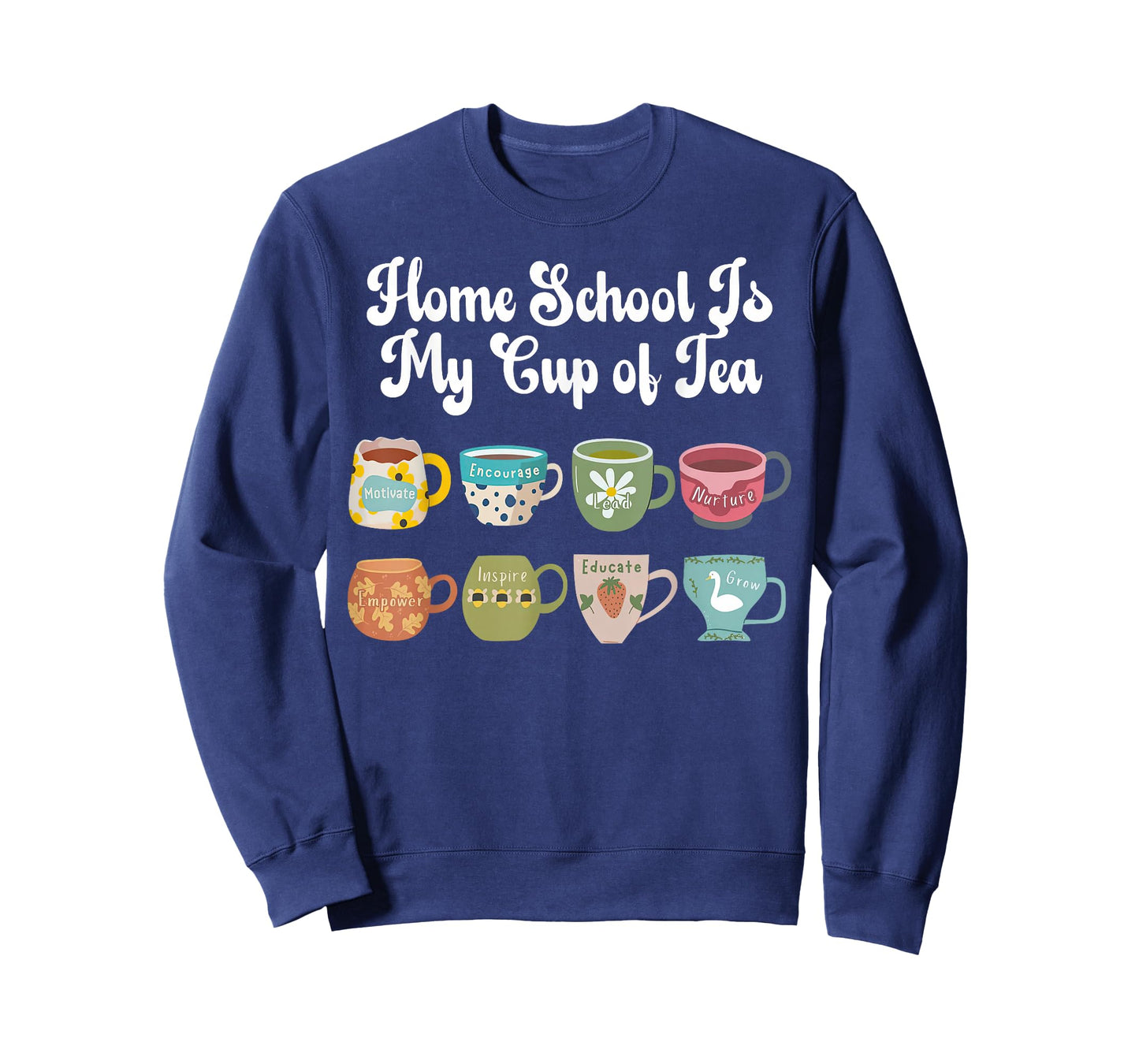 Home School is My Cup of Tea Homeschool Teacher Mom Women T-Shirt