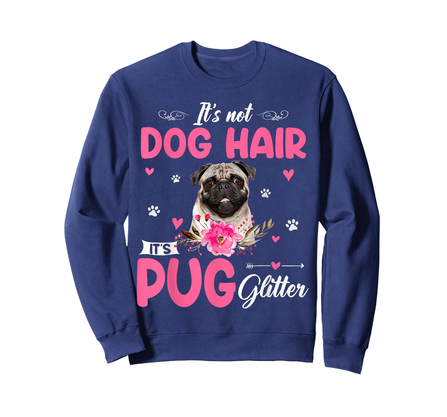 This Is Not Dog Hair It Is Pug Glitter Floral Flower Pug T-Shirt