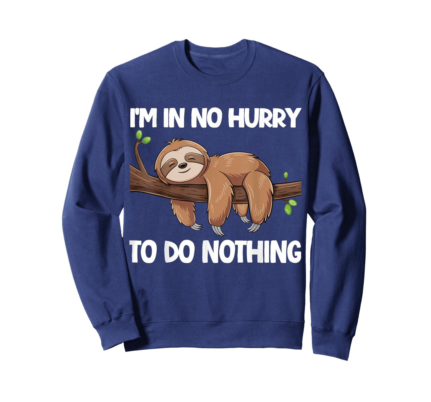 I'm In No Hurry To Do Nothing Sloth T-Shirt