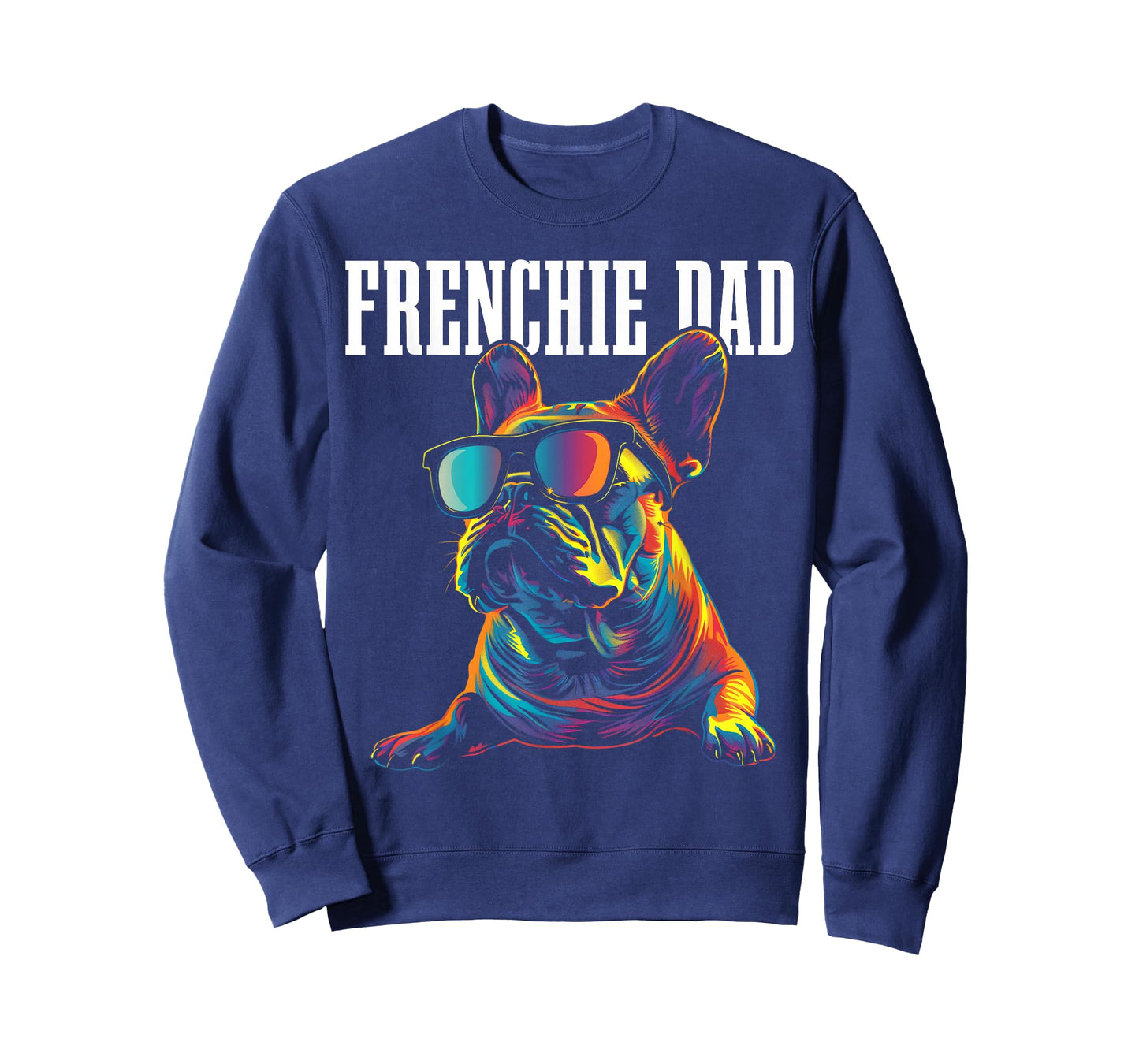 Frenchie Dad Funny Dog French Bulldog T-Shirt for Men Women Kids