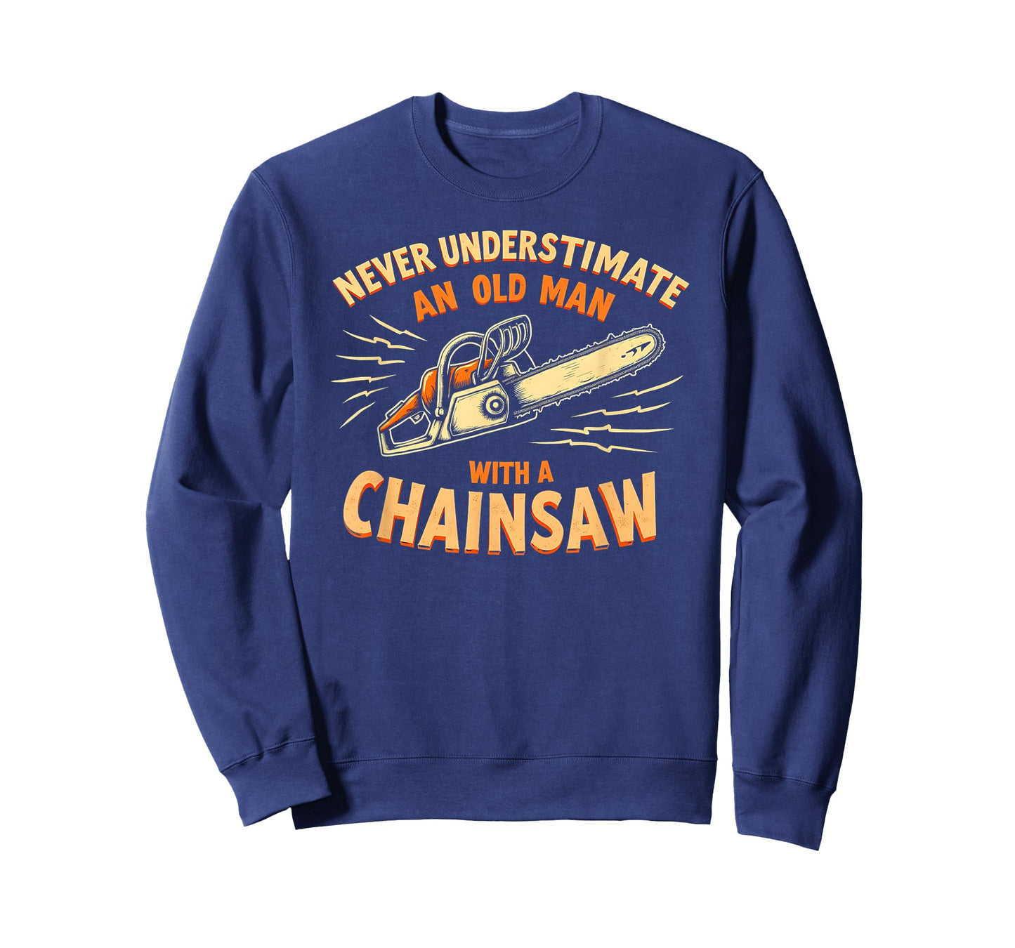 Never Underestimate Old Man Chainsaw T-Shirt