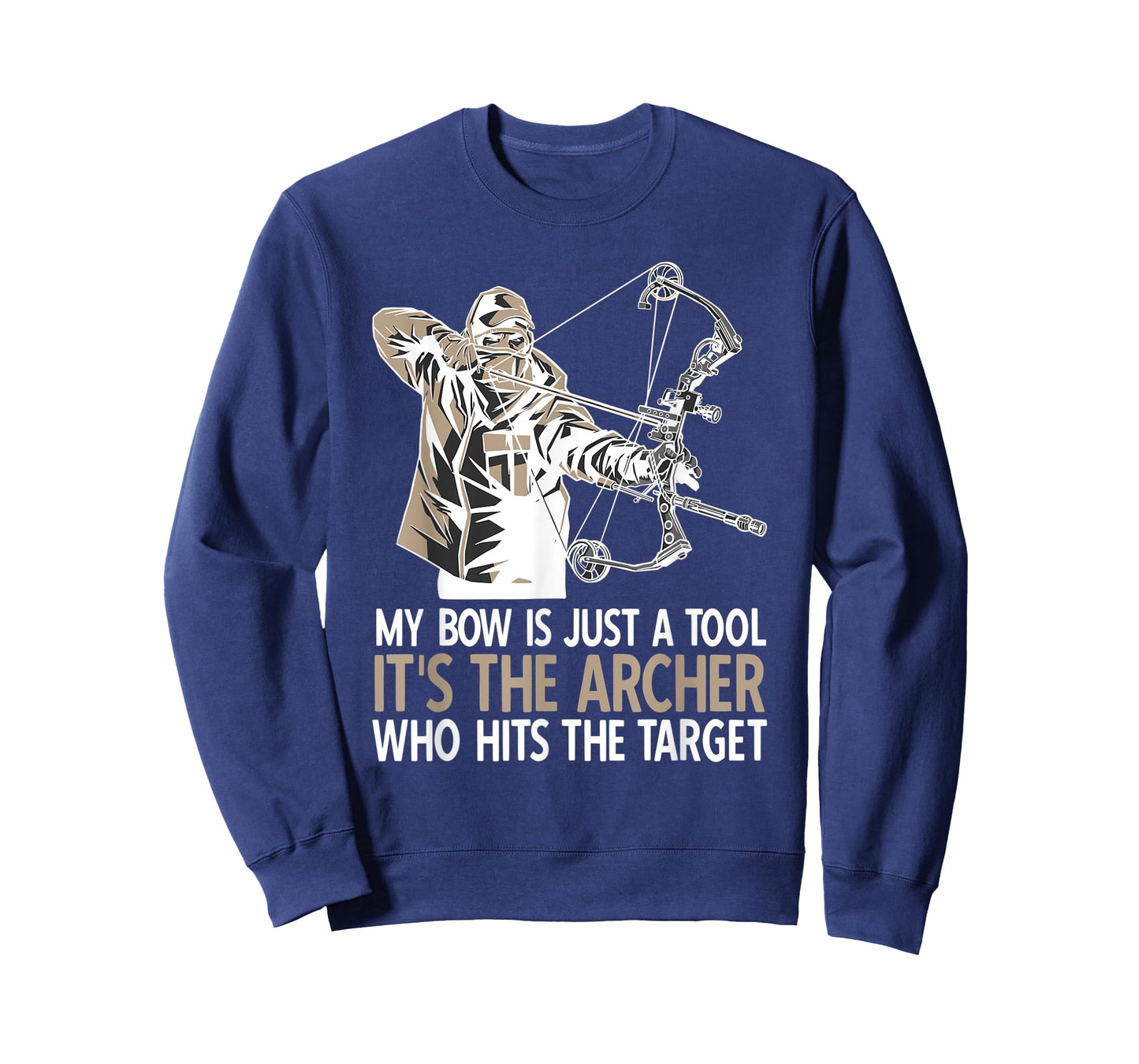 Funny Archery Quote Bowunting Bowman Archer T-Shirt