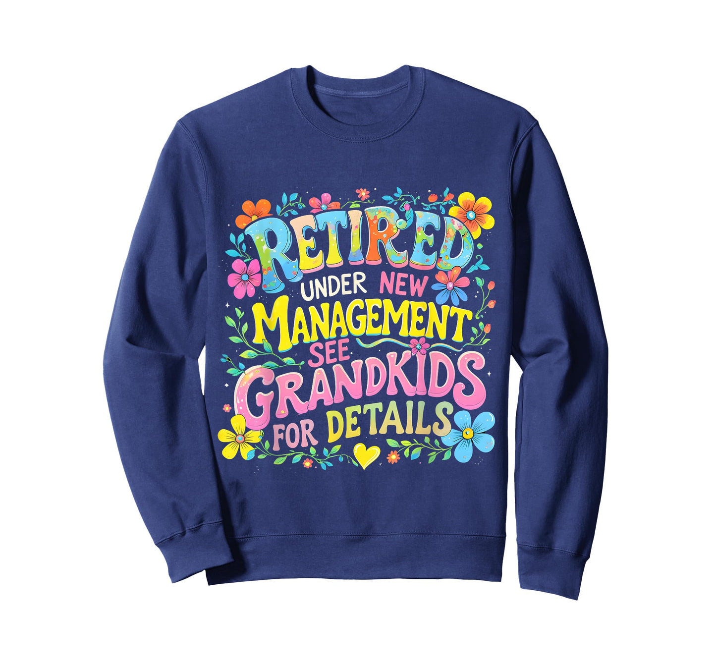 Retired Under New Management Funny Grandkids Gift Tee T-Shirt
