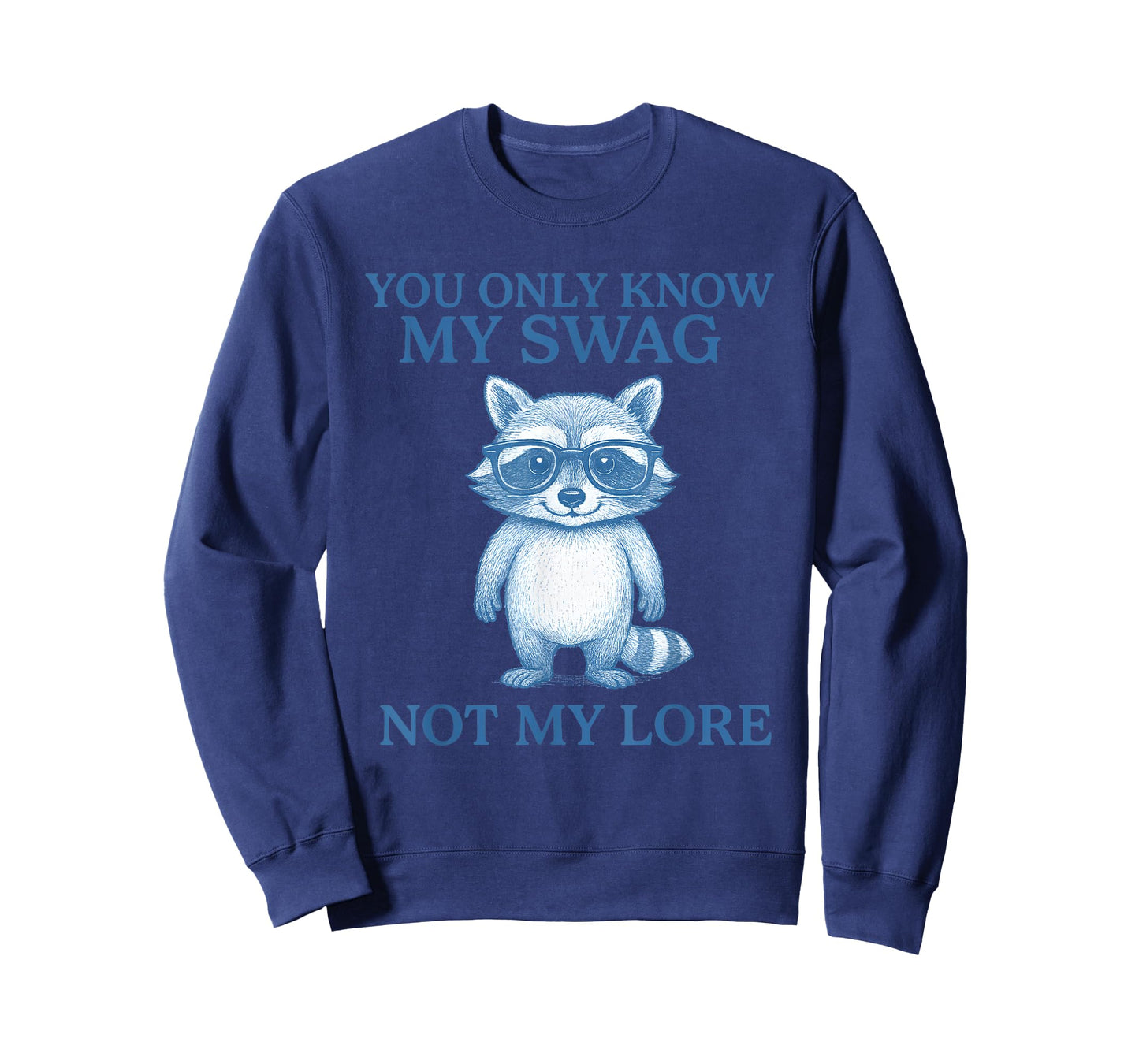 Raccoon You Only Know My Swag Not My Lore T-Shirt