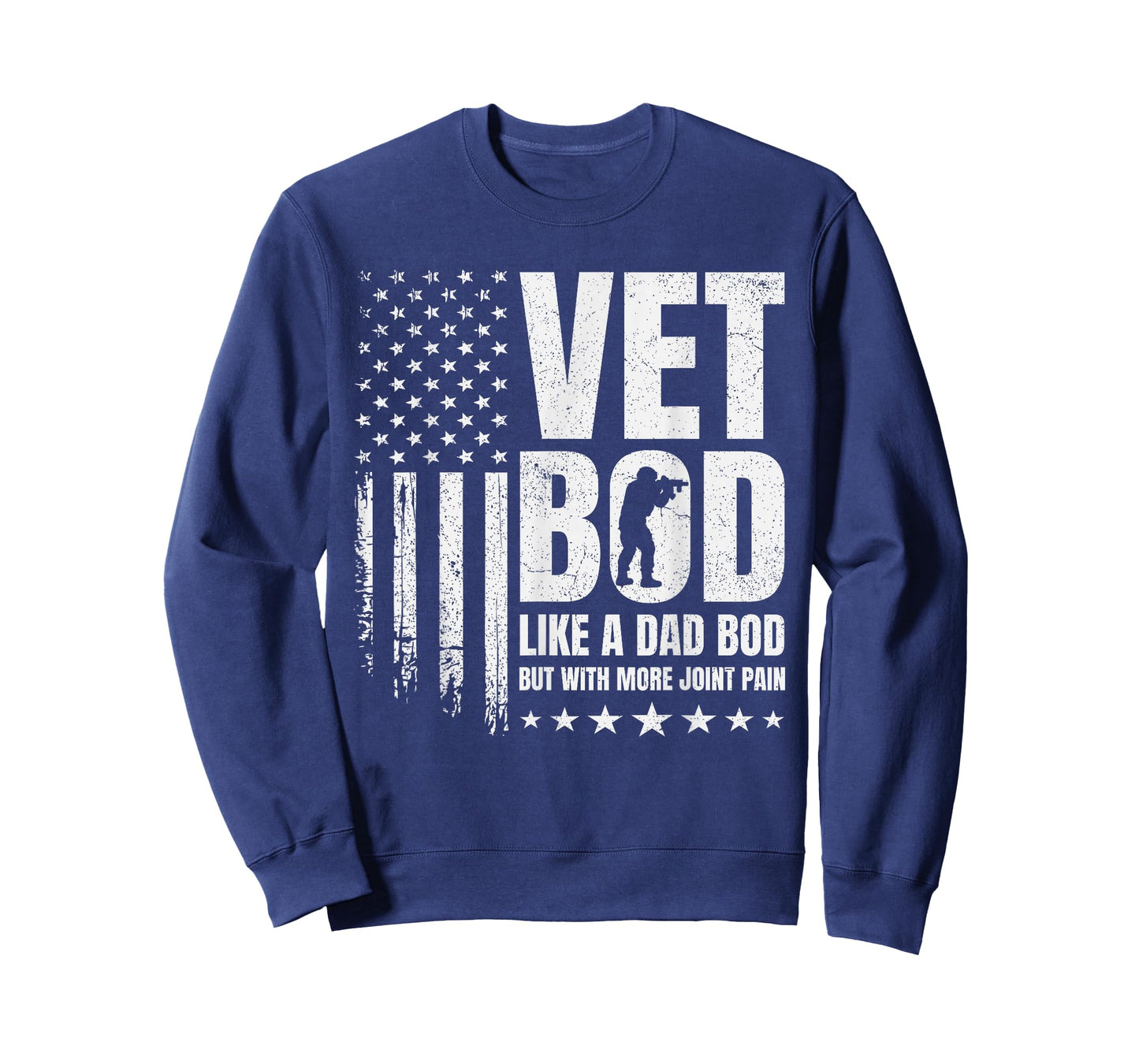 Vet BOD Like A Dad BOD But with More Joint Pain Military Vet T-Shirt