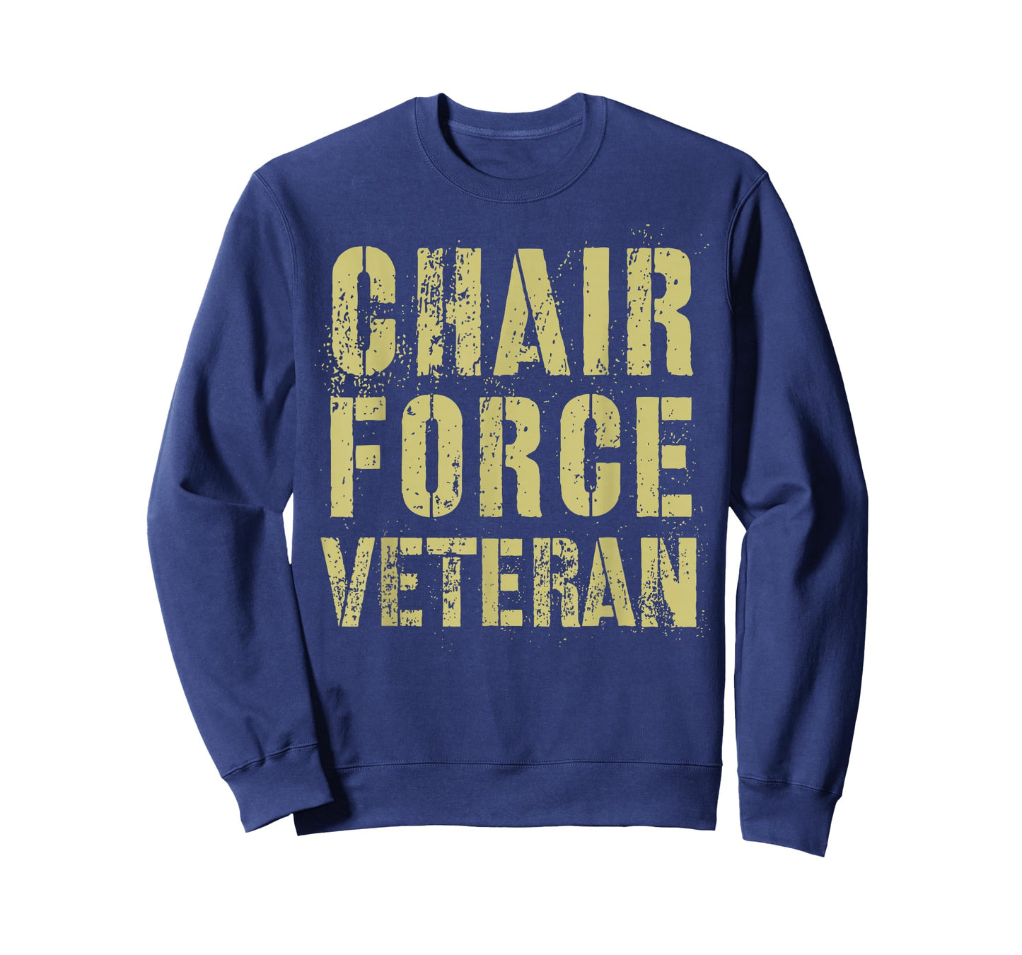 Grumpy CHAIR FORCE VETERAN Airman Warrior Proud Soldier T-Shirt