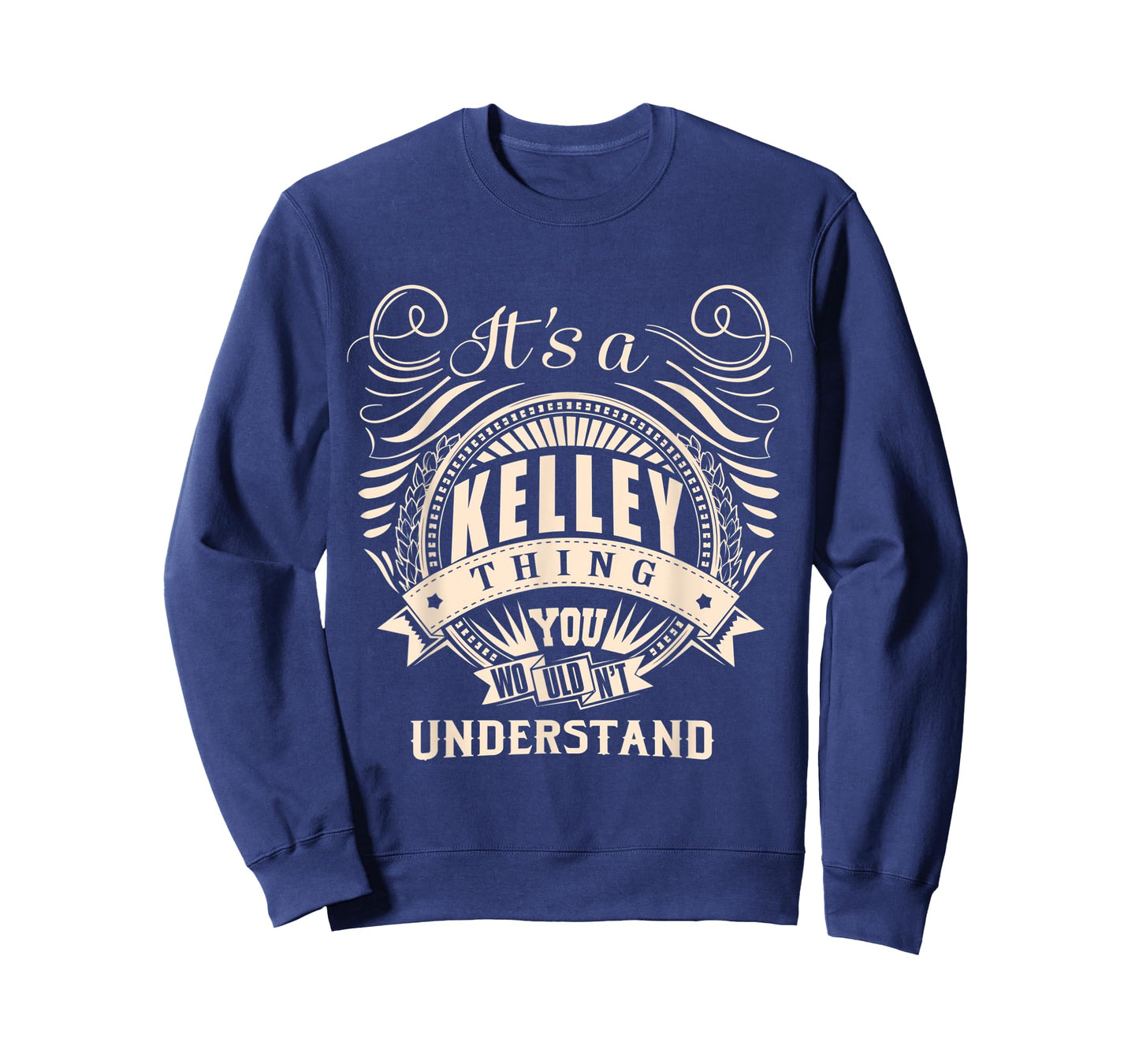 It's a KELLEY thing you wouldn't understand Gift T-Shirt