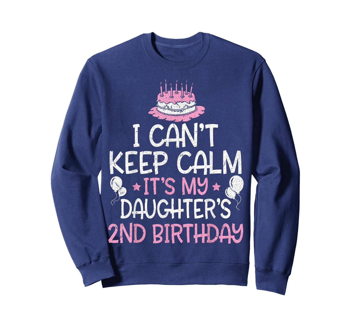 I Can't Keep Calm It's My Daughter's 2nd Birthday 2 Years T-Shirt