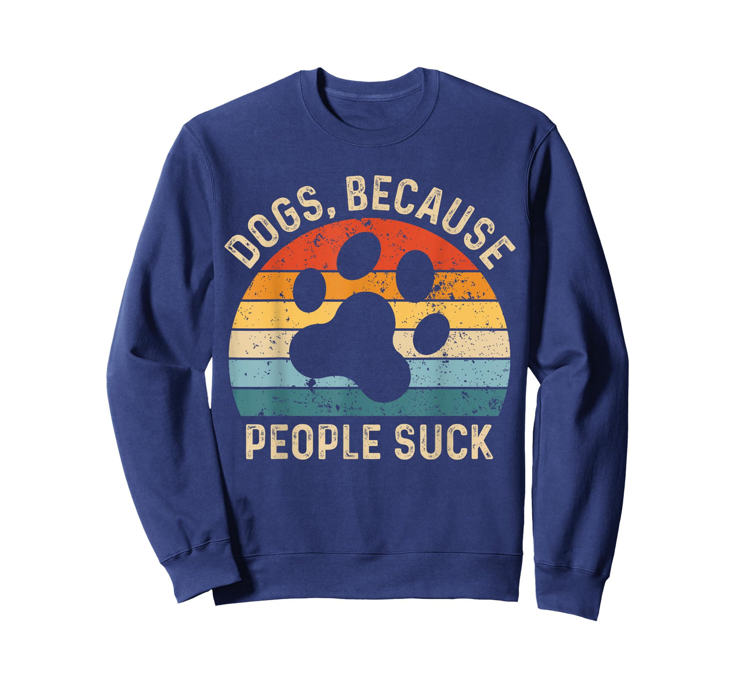 Funny Dog Saying Dogs Because People Suck Vintage Paw Print T-Shirt