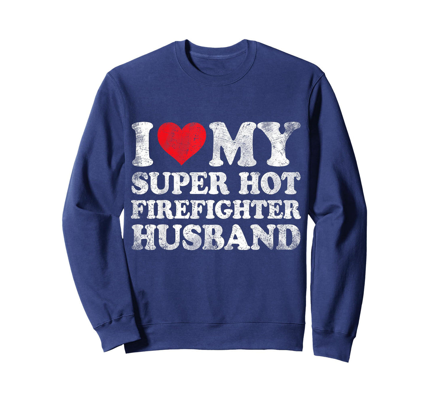 I Love My Super Hot Firefighter Husband Valentine's Day T-Shirt