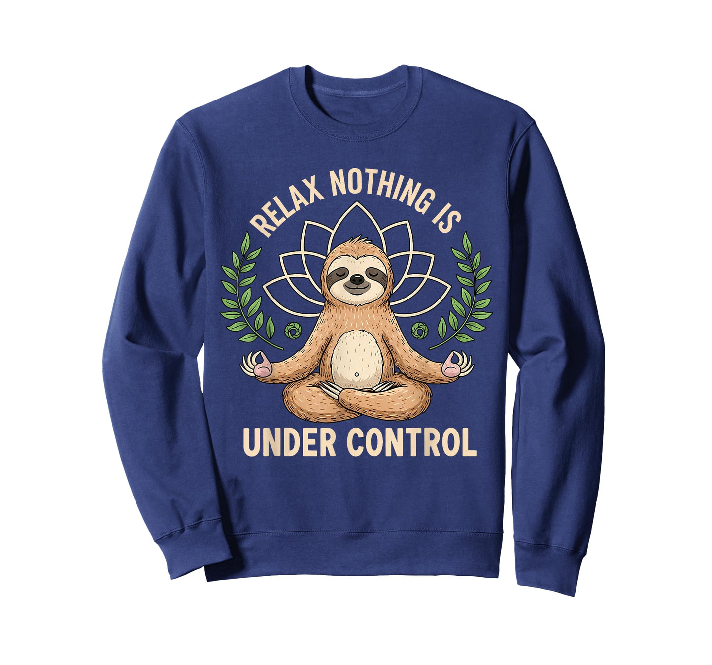 Relax Nothing is Under Control Funny Quote Sloth Yoga Lovers T-Shirt