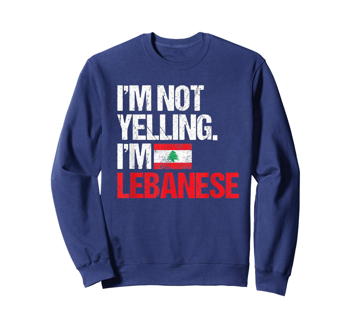 I'm Not Yelling Im Lebanese T-Shirt