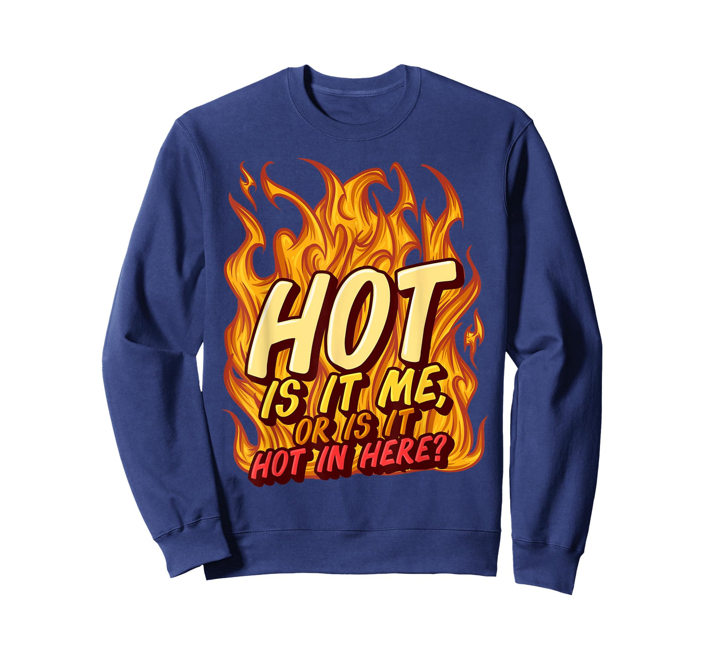 Hot Is It Me Or Is It Hot In Here Crush Lover Fire Beauty T-Shirt