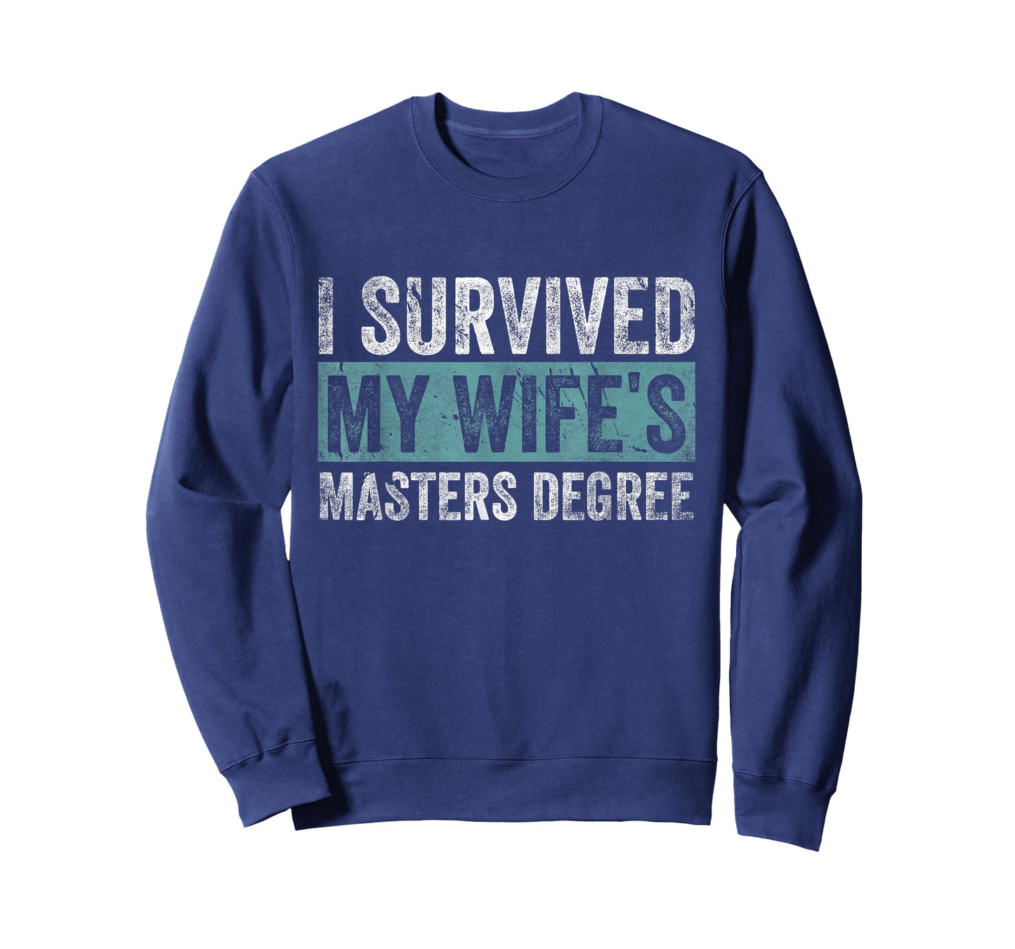I Survived My Wife's Masters Degree Graduation Gifts Friends T-Shirt