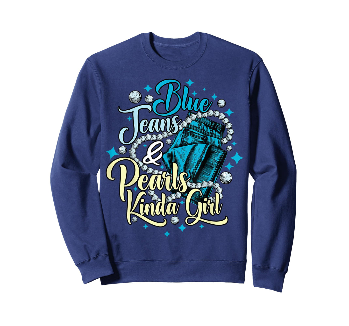 Blue Jeans and Pearls Kinda Girl Funny Denim Fashion Women T-Shirt